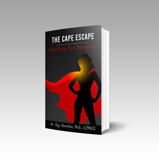 The Cape Escape; Redefining Your Superpowers