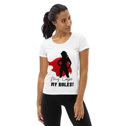 My Cape My Rules Women's Athletic T-shirt